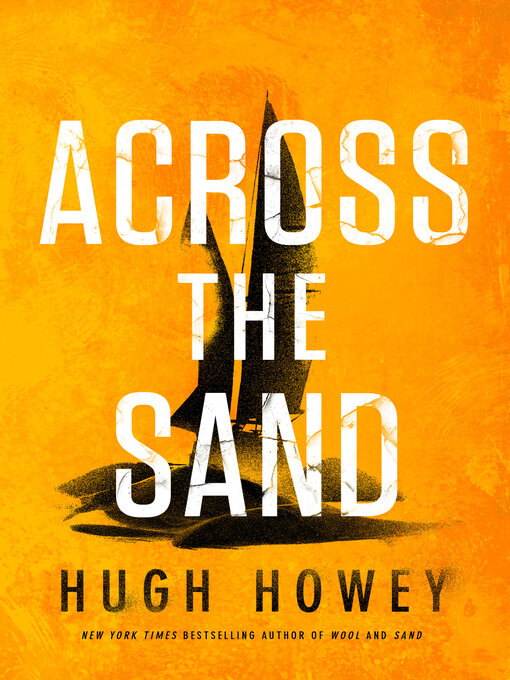 Title details for Across the Sand by Hugh Howey - Available